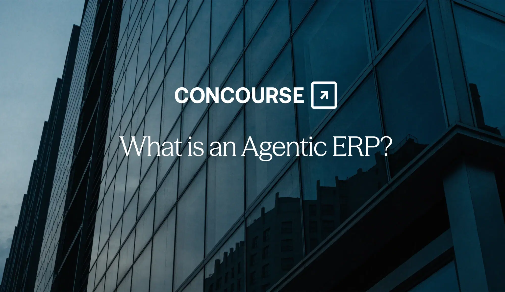 Concourse "Agentic ERP" cover graphic: the Concourse wordmark and title in white on a dark background.