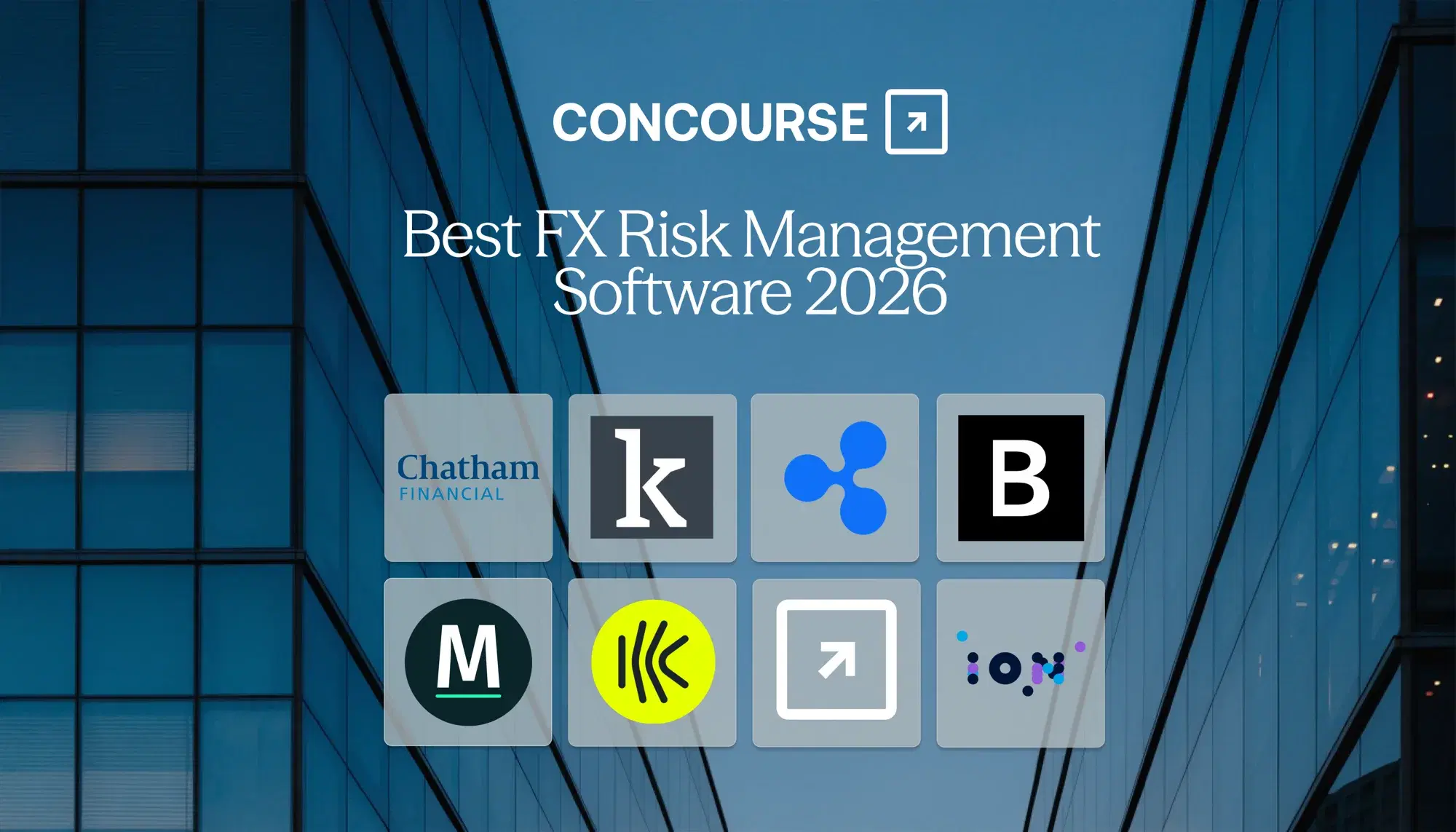 Concourse "Best FX Risk Management Software 2026" cover: the Concourse wordmark and title above a grid of eight FX and treasury vendor logos over a dark blue glass building facade.