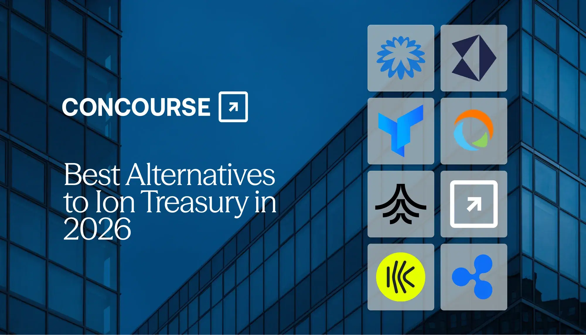 Concourse "Best Alternatives to ION Treasury in 2026" cover: the Concourse wordmark and title beside a grid of eight treasury platform logos over a dark blue glass building facade.