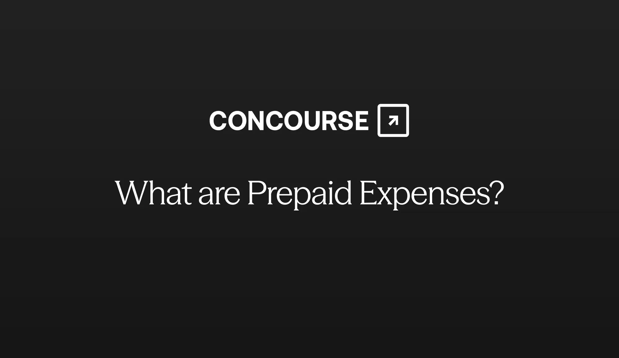 Concourse "Prepaid Expenses" cover graphic: the Concourse wordmark and title in white on a dark background.