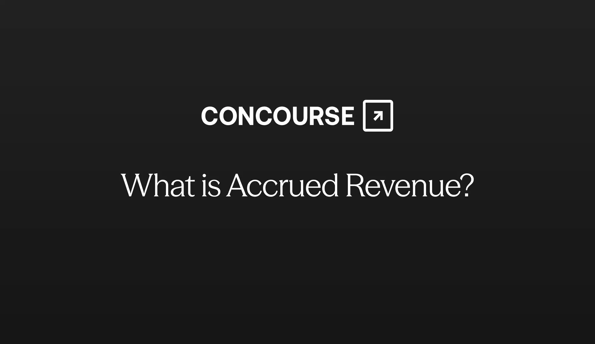 Concourse "Accrued Revenue" cover graphic: the Concourse wordmark and title in white on a dark background.