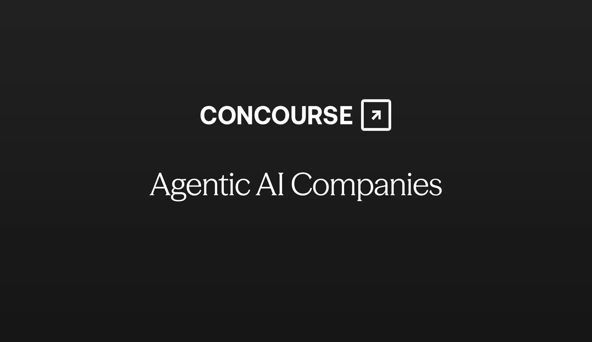 Concourse "Agentic AI Companies" cover graphic: the Concourse wordmark and title in white on a dark background.