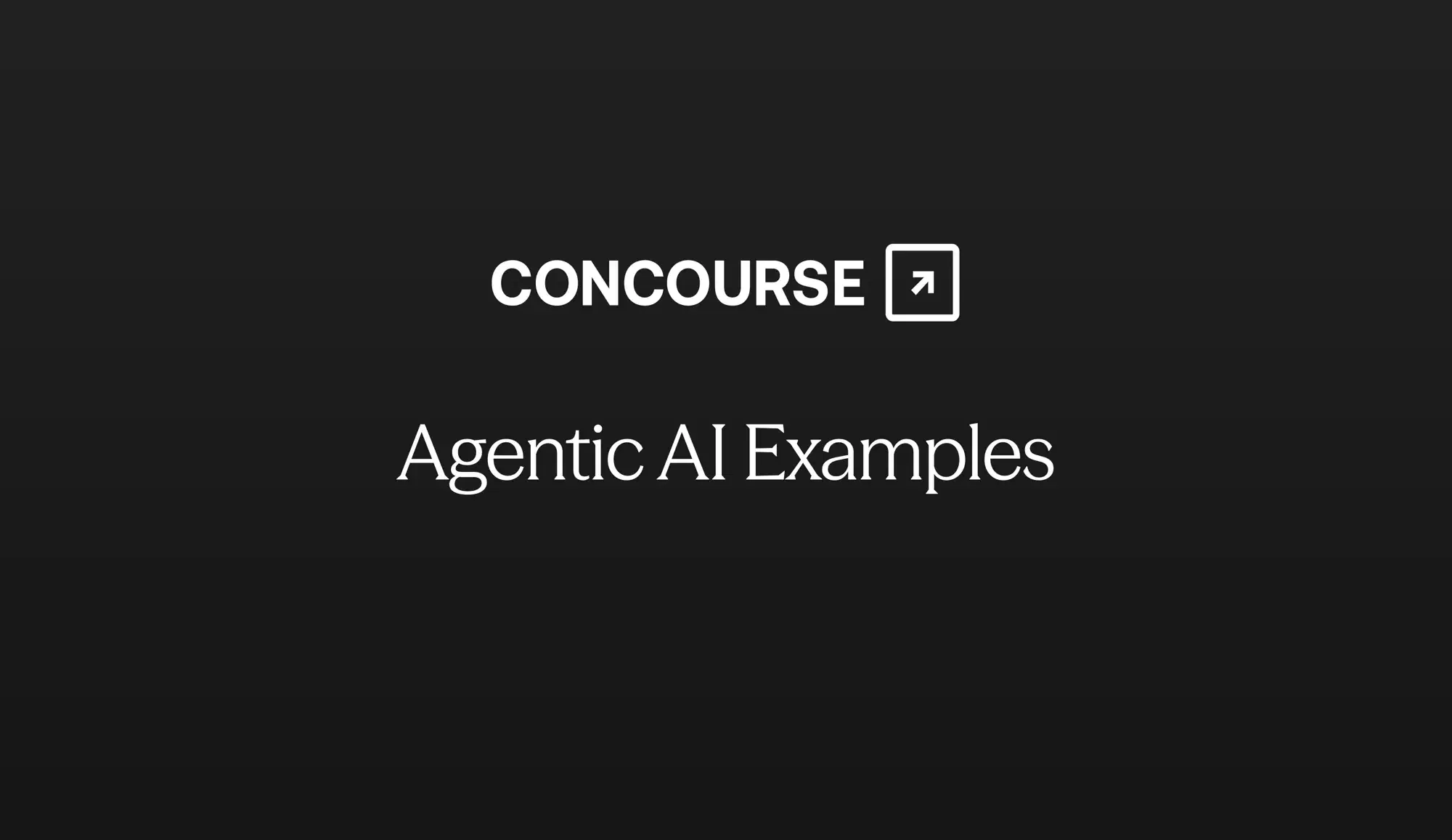 Concourse "Agentic AI Examples" cover graphic: the Concourse wordmark and title in white on a dark background.