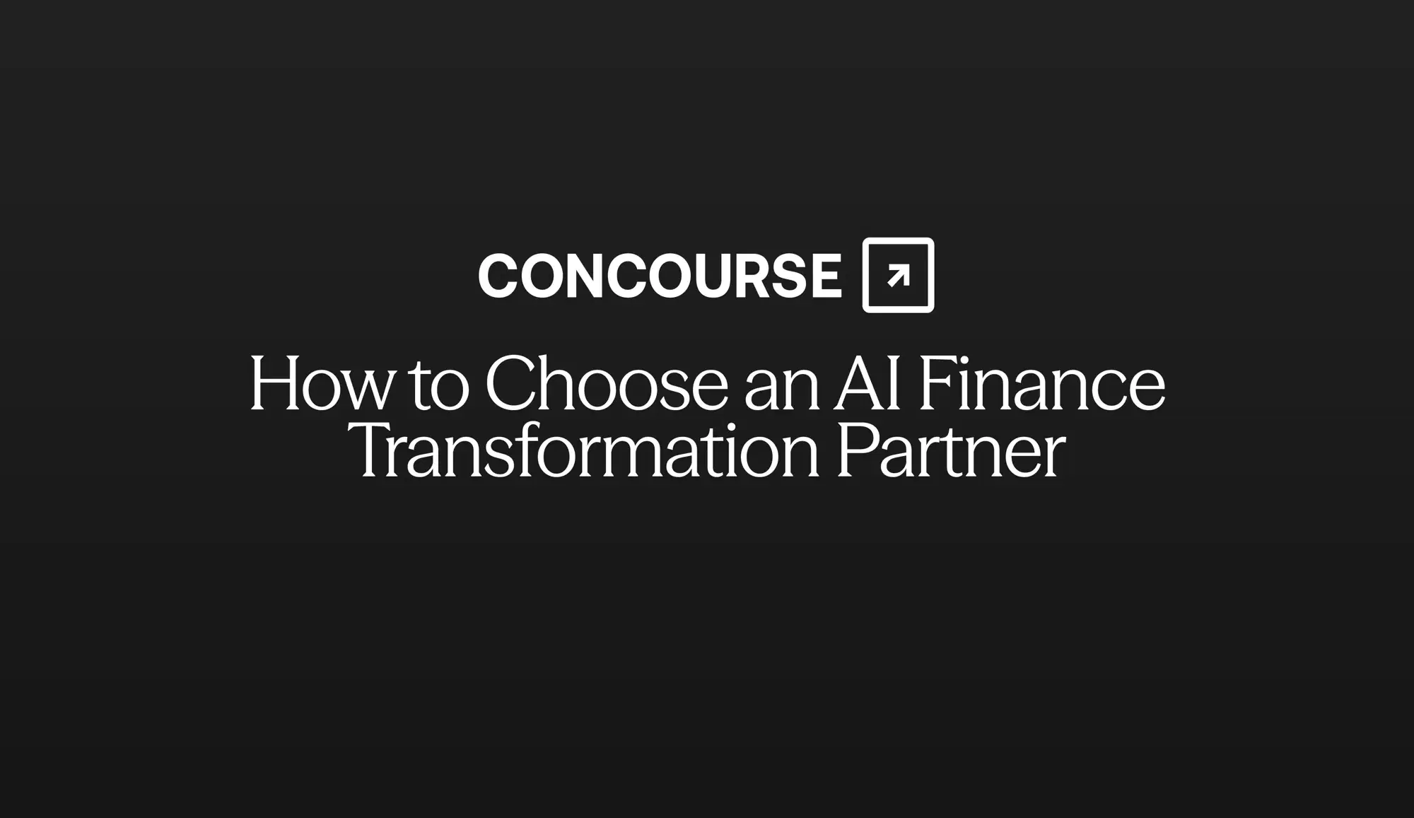 Concourse "AI Finance Transformation Partner" cover graphic: the Concourse wordmark and title in white on a dark background.