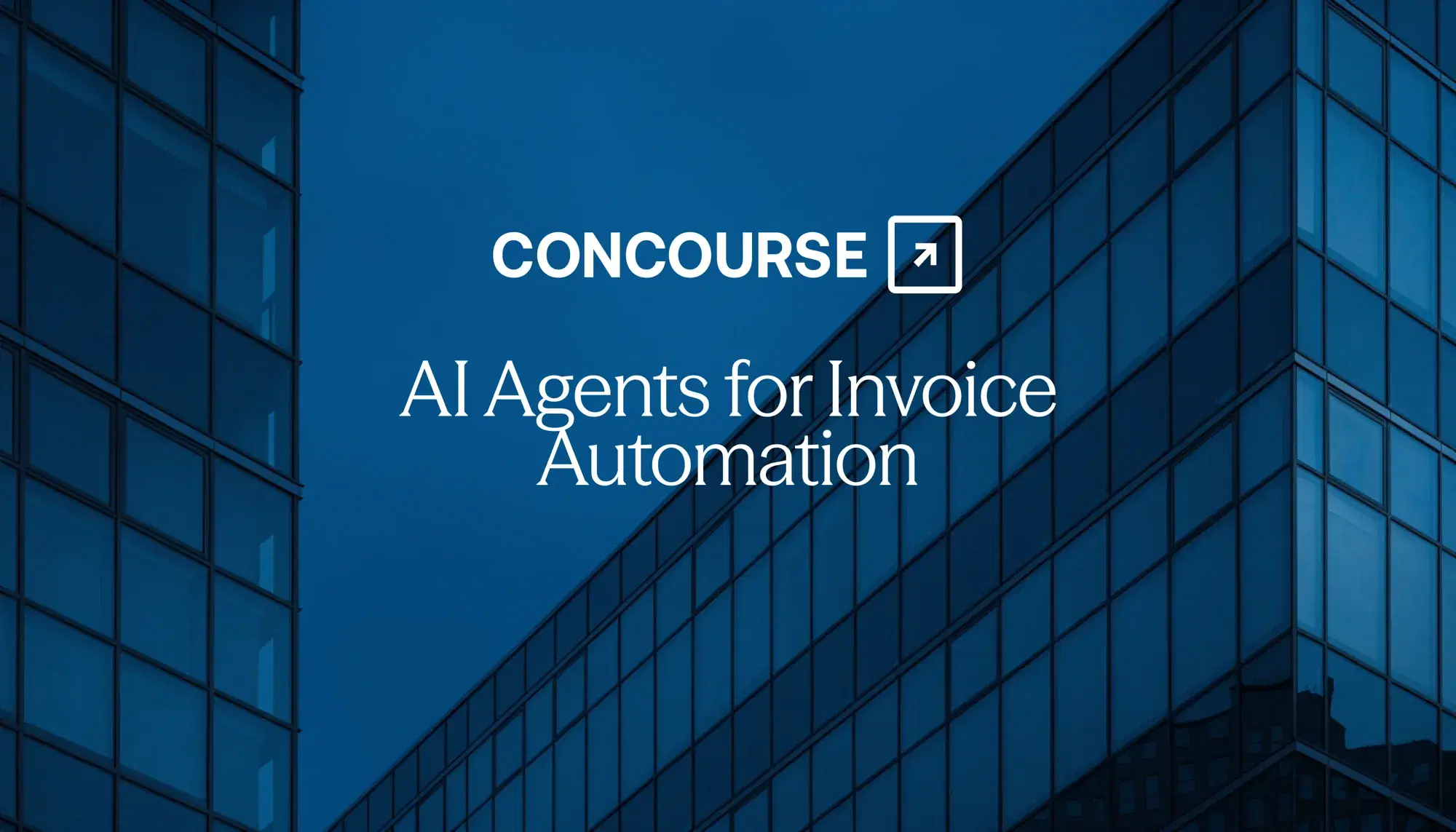 Concourse "AI Invoice Automation" cover graphic: the Concourse wordmark and title in white over a blue glass office building at dusk.