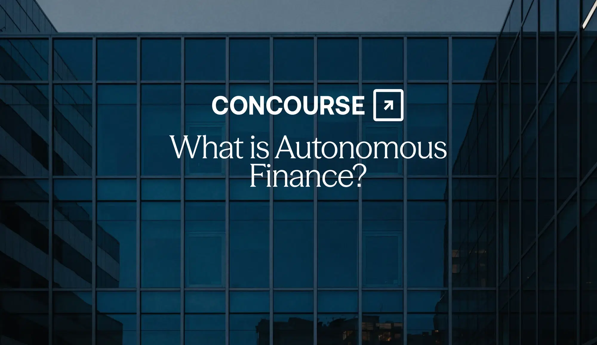Concourse "Autonomous Finance" cover graphic: the Concourse wordmark and title in white on a dark background.