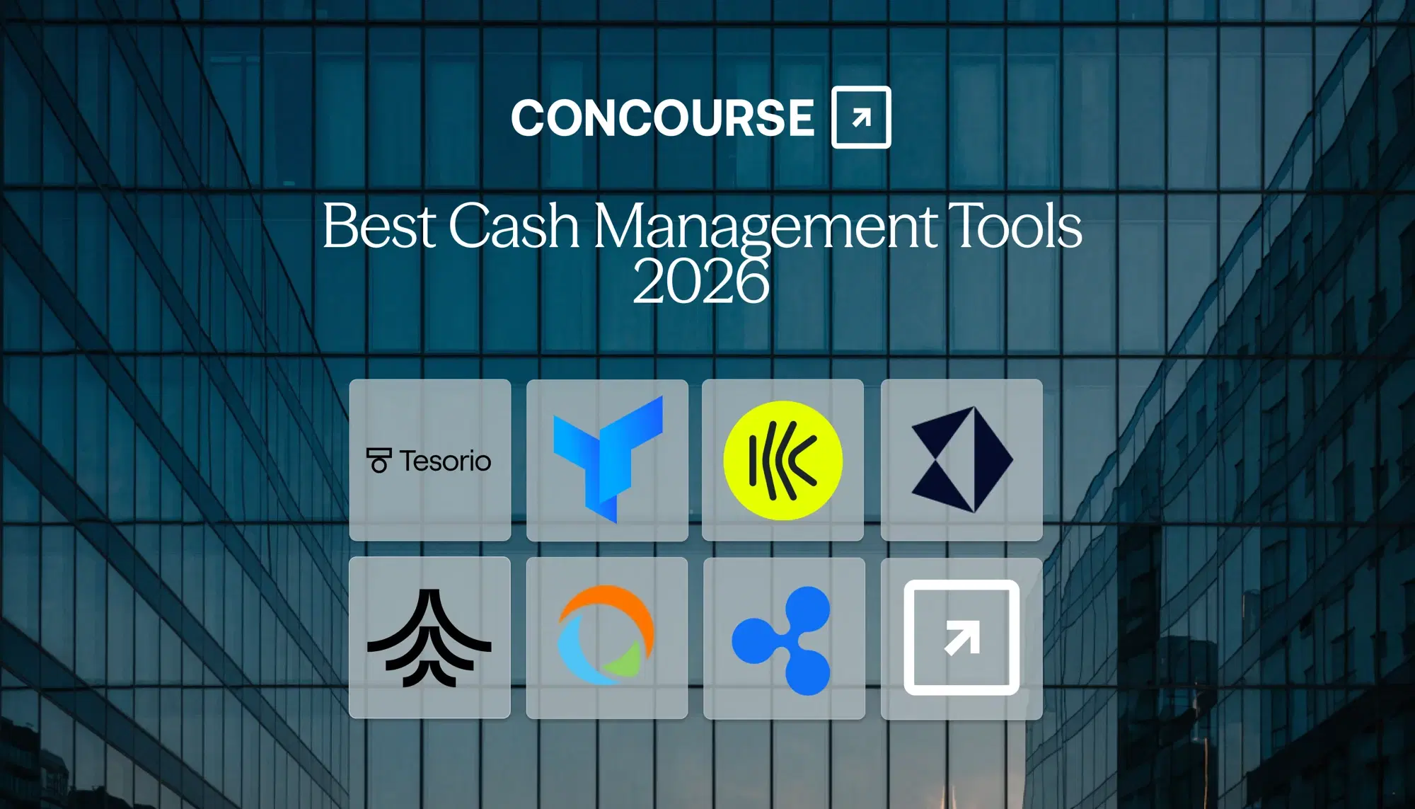Concourse "8 Best Cash Management Software Tools in 2026" cover graphic: the Concourse wordmark and title beside a grid of cash management vendor logos over a dark blue glass building.