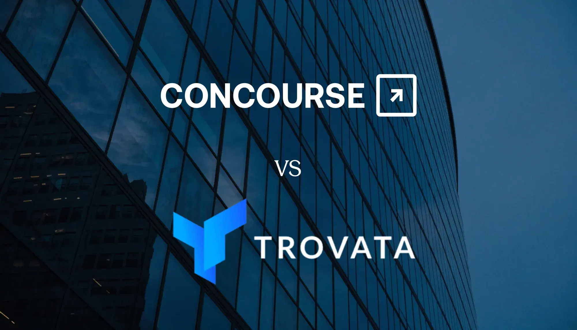 Concourse vs. Trovata cover graphic: the white Concourse wordmark above a "vs" and the Trovata logo, over a dark blue glass office building.