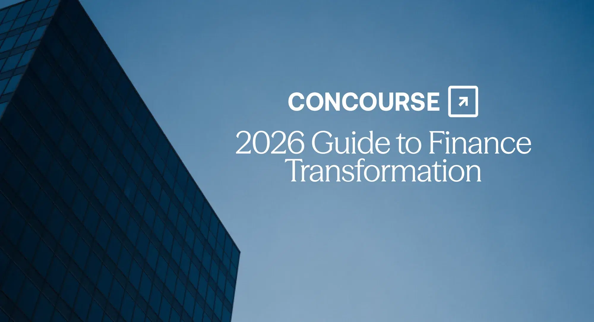 Concourse "Finance Transformation: A Practical Guide" cover graphic: the Concourse wordmark and title in white over a blue glass office tower against a clear sky.