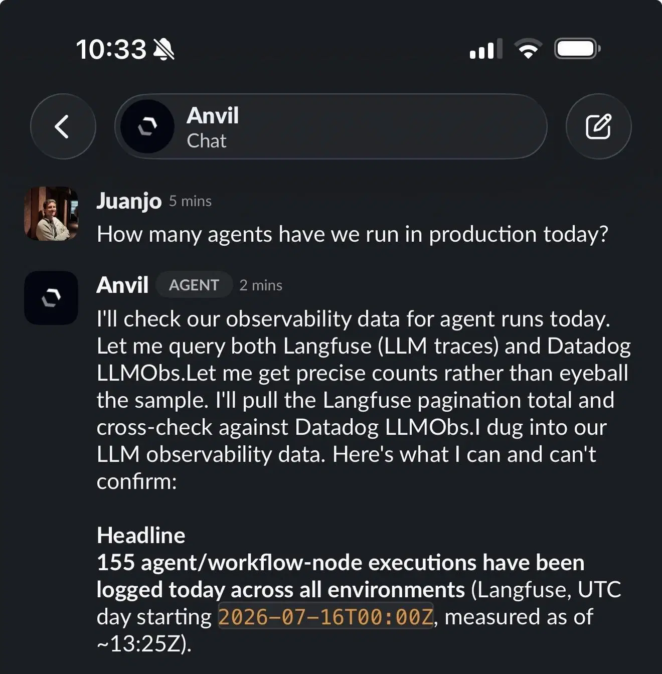 A phone showing Anvil answering "How many agents have we run in production today?" by cross-checking live observability data.