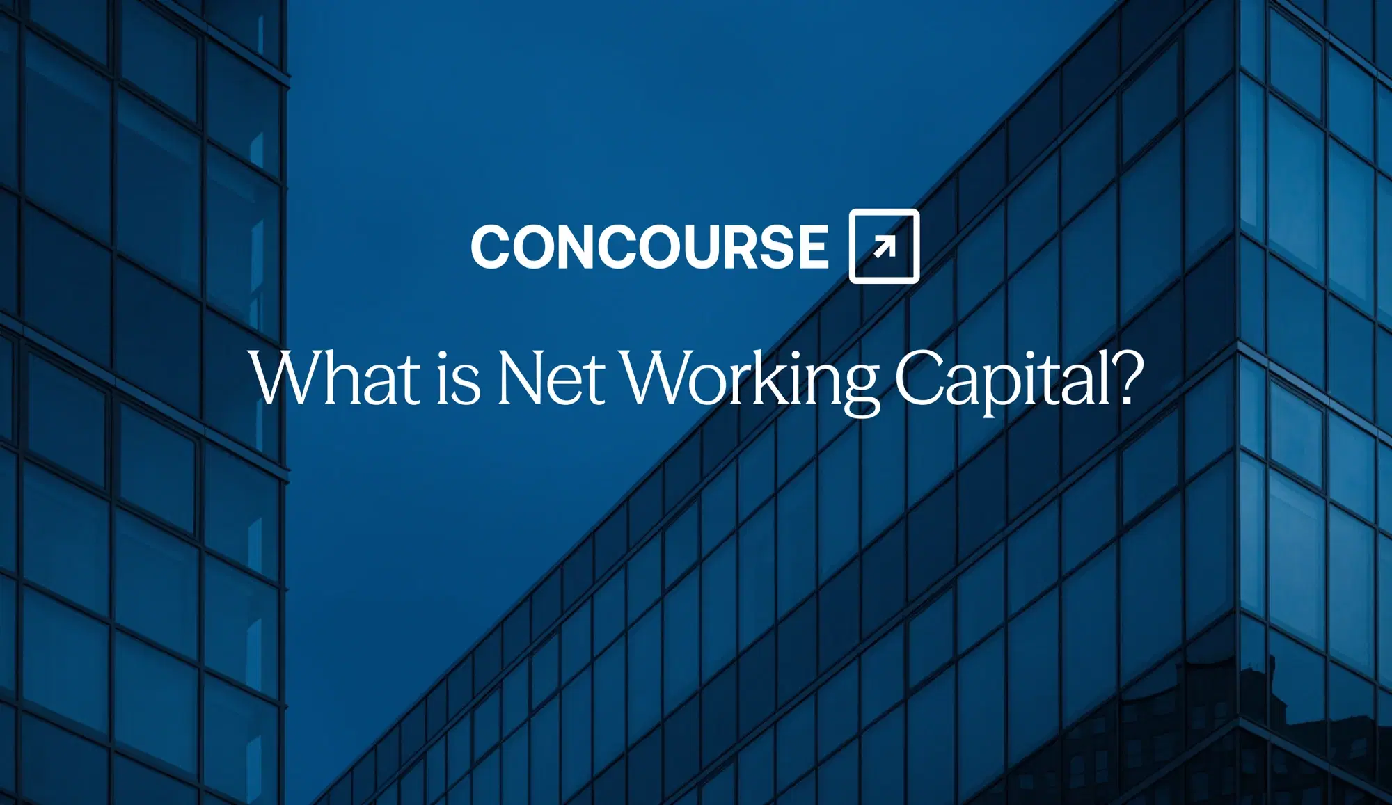 Concourse "Net Working Capital" cover graphic: the Concourse wordmark and title in white on a dark background.
