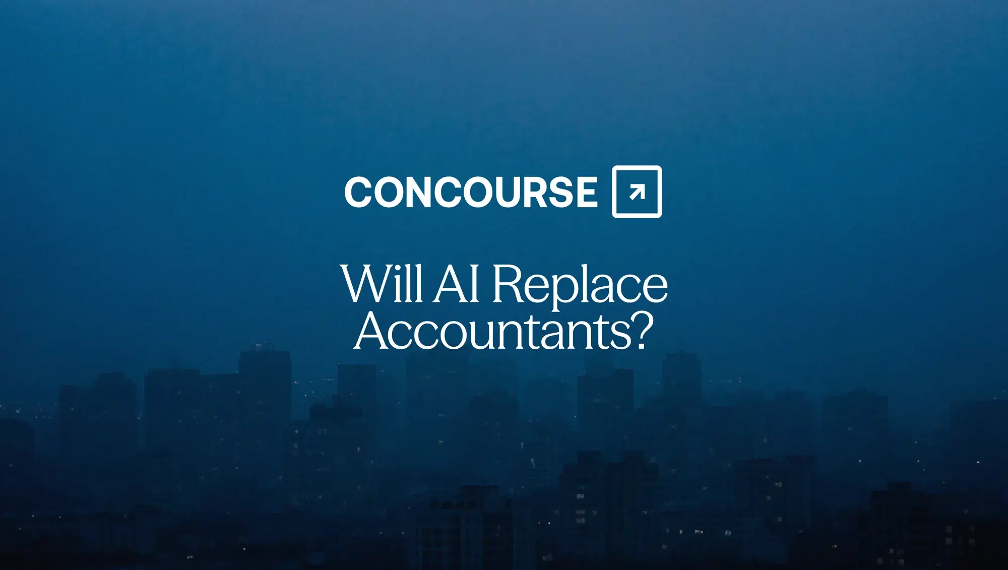 Concourse "Will AI Replace Accountants?" cover graphic: the Concourse wordmark and title in white over a hazy blue city skyline at dusk.